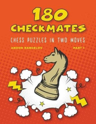 180 Checkmates Chess Puzzles in Two Moves, Part 1