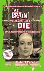 The Brain That Wouldn't Die - 60th Anniversary Novelization