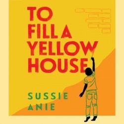 To Fill a Yellow House