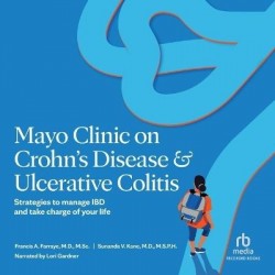 Mayo Clinic on Crohn's Disease and Ulcerative Colitis - Strategies to Manage Ibd and Take Charge of Your Life