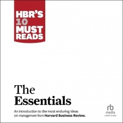 Hbr's 10 Must Reads - The Essentials