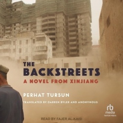 The Backstreets - A Novel from Xinjiang