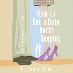 How to Get a Date Worth Keeping - Be Dating in Six Months or Your Money Back