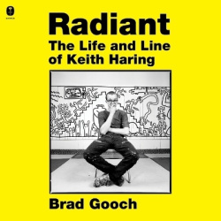Radiant - The Life and Line of Keith Haring