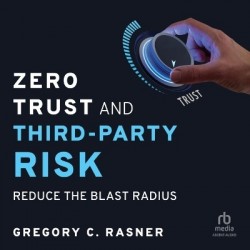 Zero Trust and Third-Party Risk - Reduce the Blast Radius