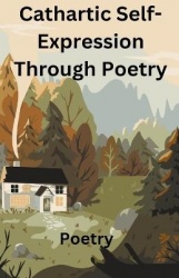 Cathartic Self-Expression Through Poetry
