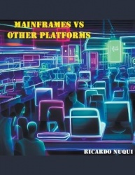 Mainframes vs Other Platforms: A Pragmatic View