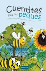Cuentitos para tus Peques - Cuentos Ilustrados para Niños Edades de 6 a 9 Años