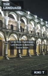 The Language of the Elite: High Impact Latin Words to Make You Sound Smart