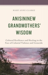 Anisininew Grandmothersâ€™ Wisdom