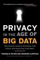 Privacy in the Age of Big Data - Recognizing Threats, Defending Your Rights, and Protecting Your Family