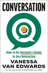 Conversation - How to Be Instantly Likeable in Any Interaction