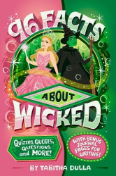 96 Facts About Wicked - Quizzes, Quotes, Questions, and More! With Bonus Journal Pages for Writing!