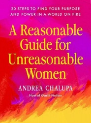 A Reasonable Guide for Unreasonable Women