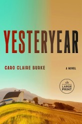 Yesteryear: A GMA Book Club Pick - A Novel