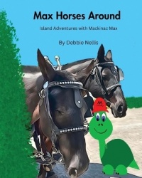 Max Horses Around - Island Adventures with Mackinac Max