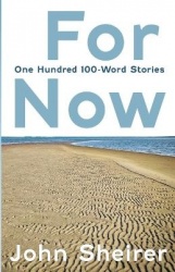 For Now - One Hundred 100-Word Stories