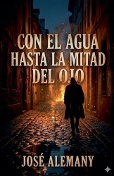 Con el agua hasta la mitad del ojo