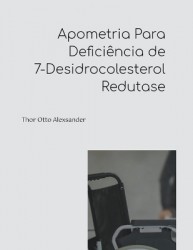 Apometria Para Deficiência de 7-Desidrocolesterol Redutase