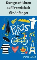 Kurzgeschichten auf Franz�sisch f�r Anf�nger