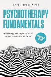 Psychotherapy Fundamentals - Complete Guide