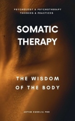 Somatic Therapy - The Wisdom of the Body