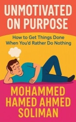 Unmotivated on Purpose