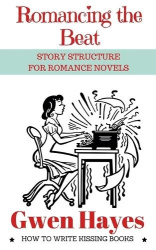 Romancing the Beat - Story Structure for Romance Novels