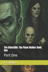The OtherSide - the Plane Walker: Book One: Part One
