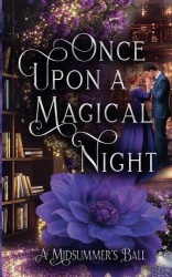 Once Upon a Magical Night - A Midsummer's Ball