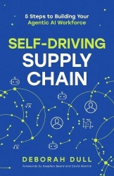 Self-Driving Supply Chain - 5 Steps to Building Your Agentic AI Workforce
