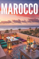GUIDA MAROCCO - Tutto ciò di cui hai Davvero Bisogno