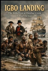 Igbo Landing - The Rebellion at Dunbar Creek