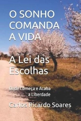 O Sonho Comanda a Vida - Onde Começa e Acaba a Liberdade