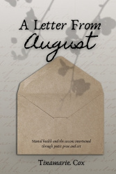 A Letter From August - Mental health and the seasons intertwined through poetic prose and art