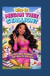 Who Is Megan Thee Stallion? - The Girl Who Rapped Her Way to Success
