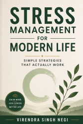 Stress Management for Modern Life - Simple Strategies That Actually Work