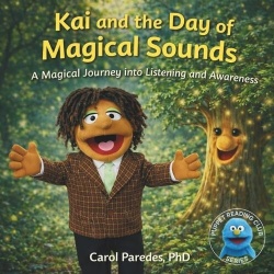 Kai and the Day of Magical Sounds - A Magical Journey into Listening and Awareness