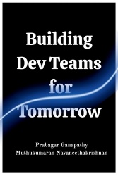 Building Dev Teams For Tomorrow