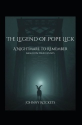 The Legend of Pope Lick - A Nightmare to Remember