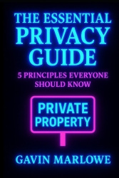 The Essential Privacy Guide - 5 Principles Everyone Should Know