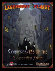 Legendary Planet - Confederates of the Shattered Zone (PF2): Pathfinder Second Edition