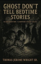 Ghost Don't Tell Bedtime Stories