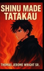 SHINU MADE TATAKAU