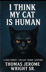 I THINK MY CAT IS HUMAN