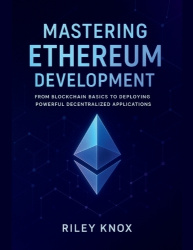 Mastering Ethereum Development