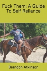 Fuck Them - A Guide To Self Reliance