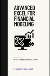 Advanced Excel for Financial Modeling