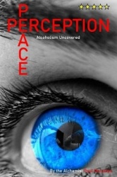 Peace Is Perception - Alcoholism Uncovered