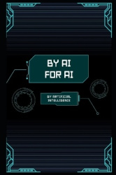 By AI, For AI